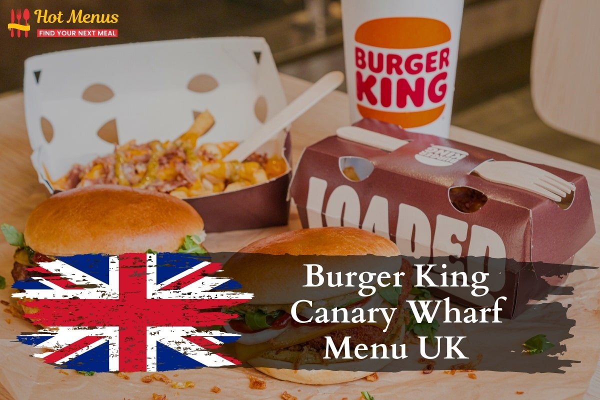 Burger King Canary Wharf Menu