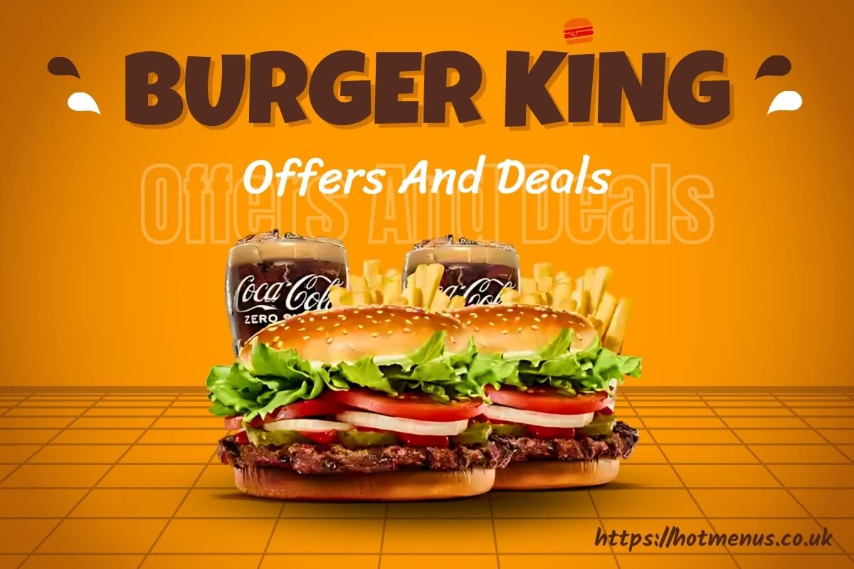 Burger King Offers and Deals UK